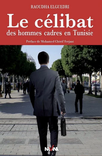 Cover of Le célibat des hommes cadres en Tunisie